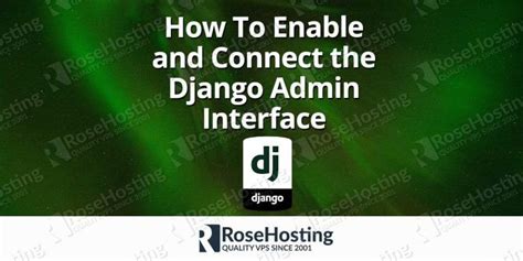 localhost::8000/admin|How To Enable and Connect the Django Admin Interface.